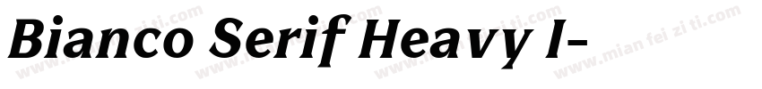 Bianco Serif Heavy I字体转换